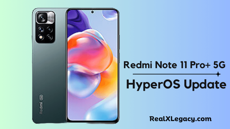 Redmi Note 11 Pro Plus HyperOS Update