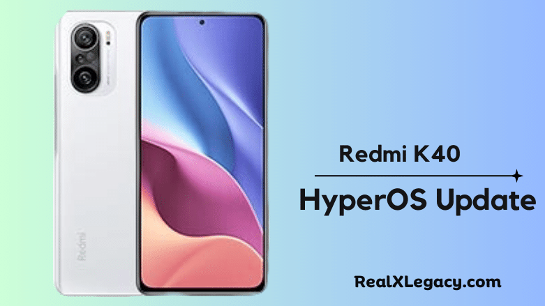 Redmi K40 HyperOS Update