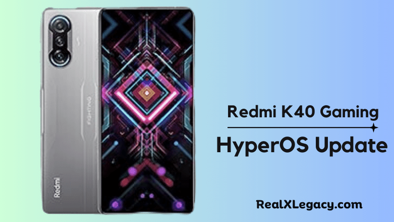 Redmi K40 Gaming HyperOS Update