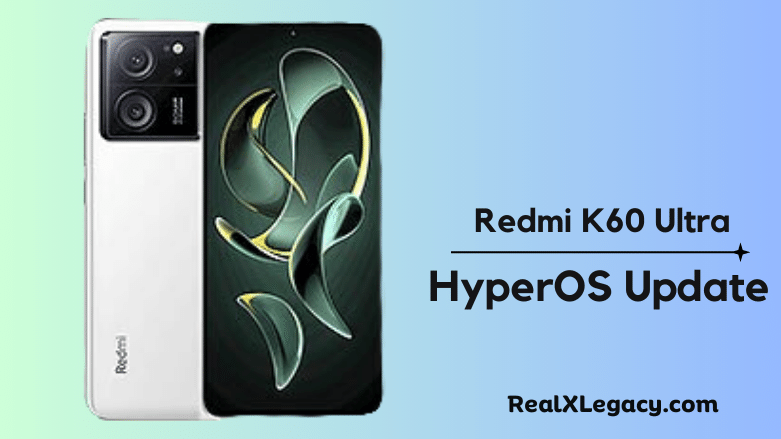 Redmi K60 Ultra HyperOS Update